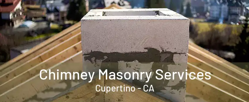 Chimney Masonry Services Cupertino - CA