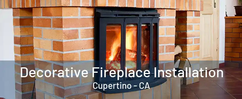 Decorative Fireplace Installation Cupertino - CA