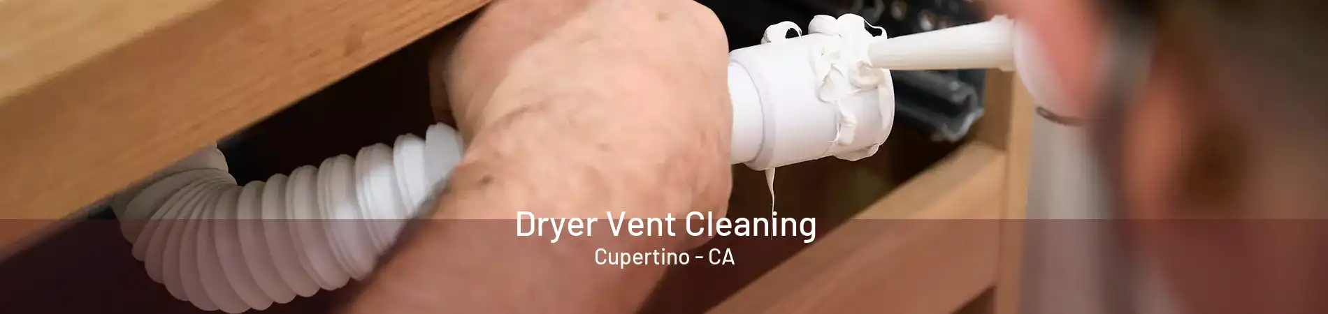 Dryer Vent Cleaning Cupertino - CA