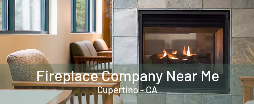 Fireplace Company Near Me Cupertino - CA