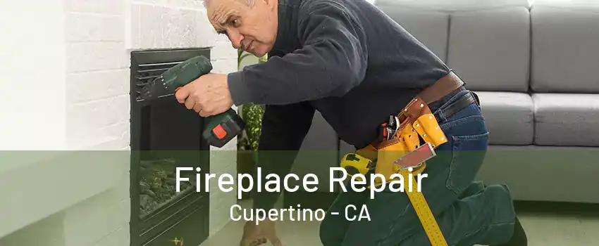 Fireplace Repair Cupertino - CA