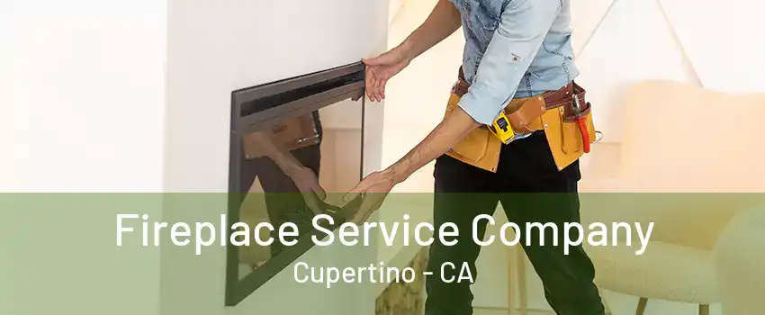 Fireplace Service Company Cupertino - CA