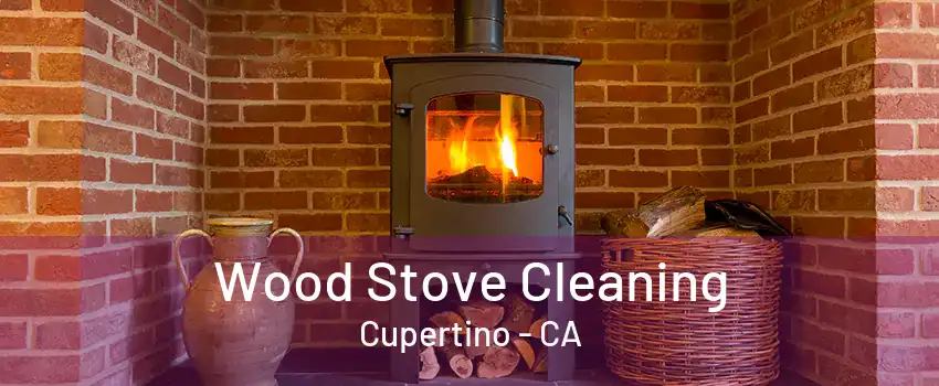 Wood Stove Cleaning Cupertino - CA